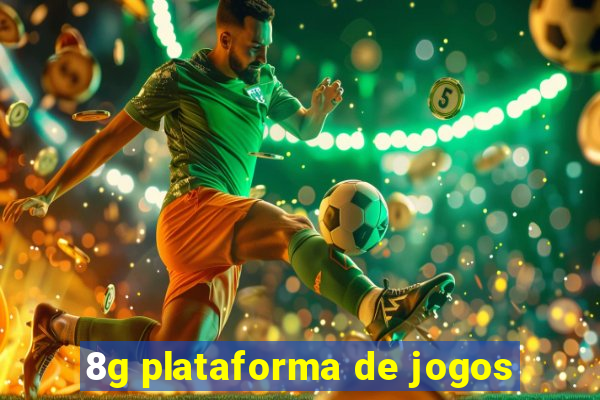 8g plataforma de jogos